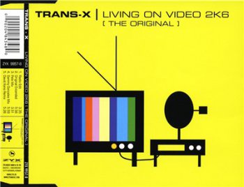 Trans-X – Living On Video 2K6 (The Original) (Maxi-Single) (2006)