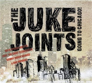 The Juke Joints - Going To Chicago! (2010)