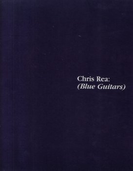 Chris Rea: Blue Guitars &#9679; 11CD + DVD EarBooks / Edel Records 2005