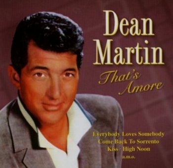 Dean Martin - That 's Amore (2010)