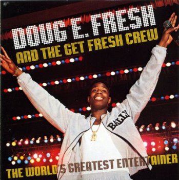 Doug E. Fresh-The World's Greatest Entertainer 1988