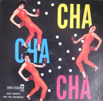 Jose Cubano & His Orchestra – Cha Cha Cha