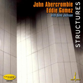 John Abercrombie, Eddie Gomez with Gene Jackson – Structures [24bit/96kHz studio master]