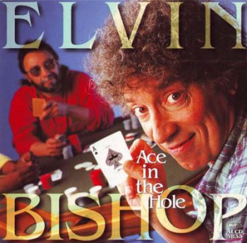 Elvin Bishop - Ace In The Hole 1995