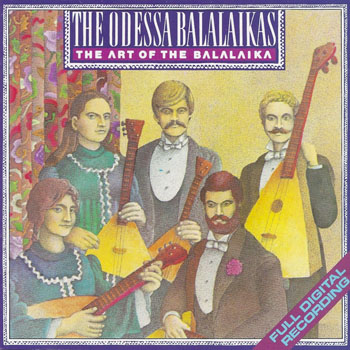 The Odessa Balalaikas: The Art Of The Balalaika (1982)
