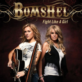 Bomshel - Fight Like A Girl (2010)