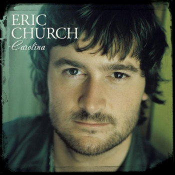 Eric Church - Carolina (2009)