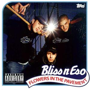 Bliss N Eso-Flowers In The Pavement 2004