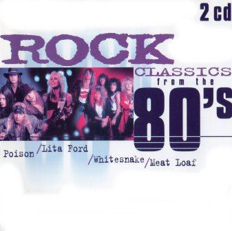 VA - Rock classics from the 80`s (2 CD) 1999