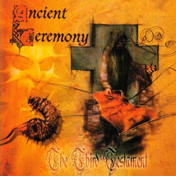 Ancient Ceremony - The Third Testament (2002)