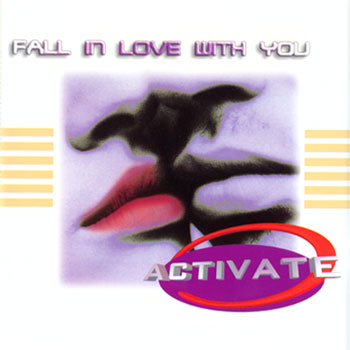 Activate - Fall In Love With You (Maxi, Single) 1997