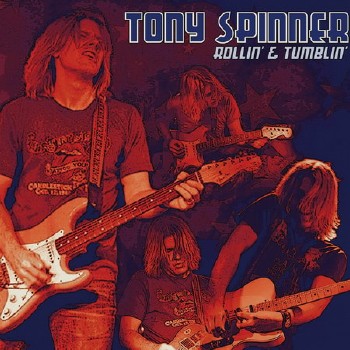 Tony Spinner - Rollin & Tumblin (2009)