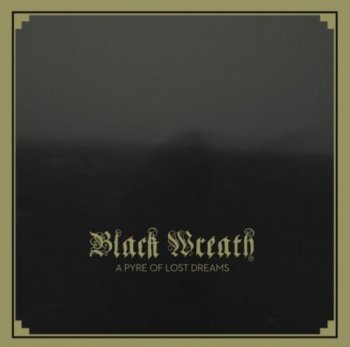 Black Wreath - A Pyre of Lost Dreams (2009) 