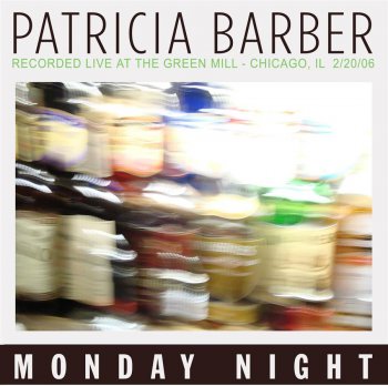 Patricia Barber – Monday Night: Recorded Live At The Green Mill (2009) [download only release]