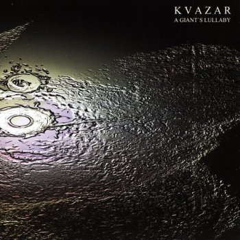 Kvazar - A Giant's Lullaby 2005