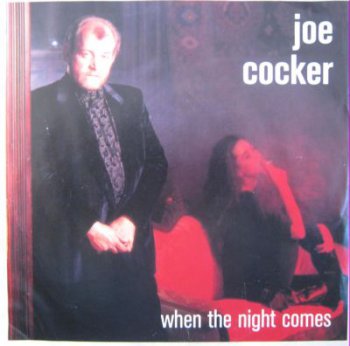 Joe Cocker - When The Night Comes (SP) (1989)