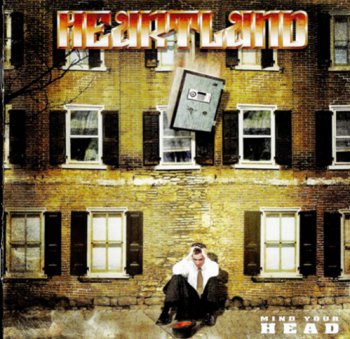 Heartland - Mind Your Head (2007)