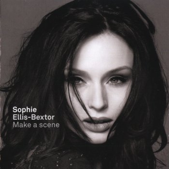 Sophie Ellis-Bextor - Make A Scene - 2011