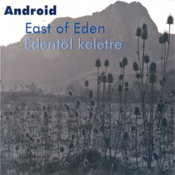 Android - East of Eden 2009