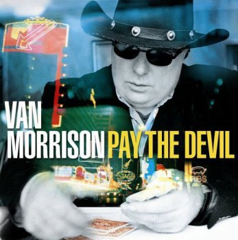 Van Morrison - Pay The Devil (2006)