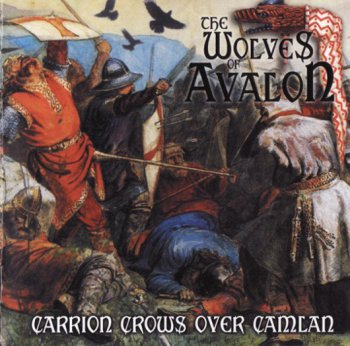 The Wolves of Avalon - Carrion Crows Over Camlan (2011)