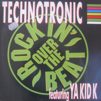 Technotronic Featuring Ya Kid K - Rockin' Over The Beat (Maxi-Single) (1990)