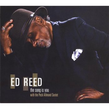 Ed Reed - The Song Is You (2008)