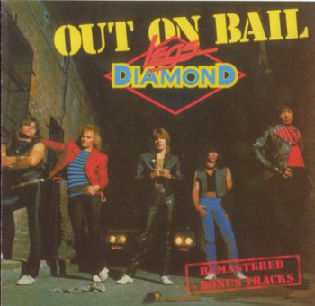 Legs Diamond - Out On Bail 1984 (Diamond Rec. 2007)