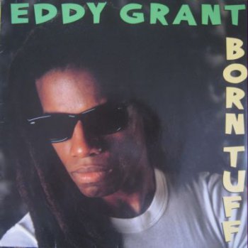 Eddy Grant - Born Tuff (1985)