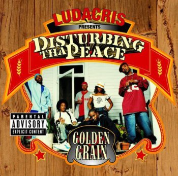 Ludacris Presents-Disturbing Tha Peace-Golden Grain 2002