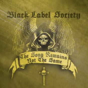 Black Label Society - The Song Remains Not The Same (2011)