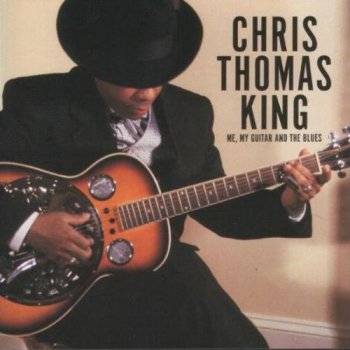 Chris Thomas King - Me, My Guitar and the Blues (1999)