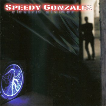 Speedy Gonzales - Electric Stalker (2006)