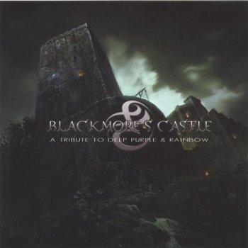 VA - Blackmore's Castle / A Tribute To Deep Purple & Rainbow vol.2 (2005)