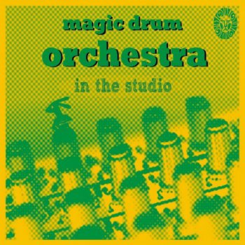 Magic Drum Orchestra - In The Studio (2009)