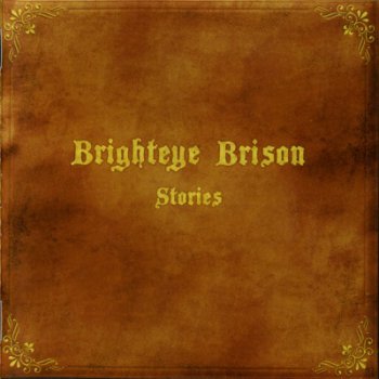 Brighteye Brison - Stories 2006