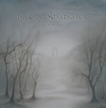 Rick Miller - In the Shadows 2011