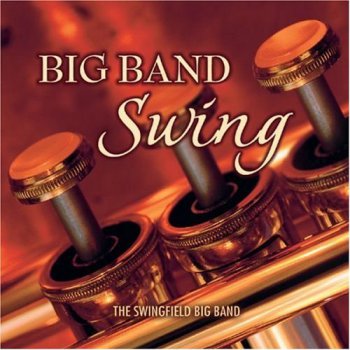 The Swingfield Big Band - Big Band Swing (2005)