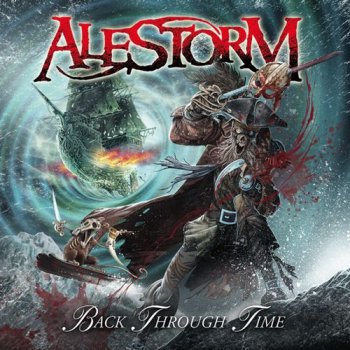 Alestorm - Back Through Time [Limited Edition] (2011)
