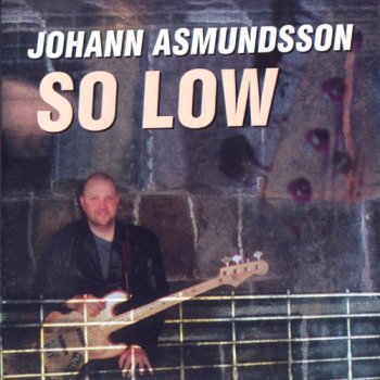 Johann Asmundsson - So Low (2001)
