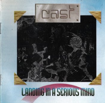 Cast - Landing In A Serious Mind (1994)