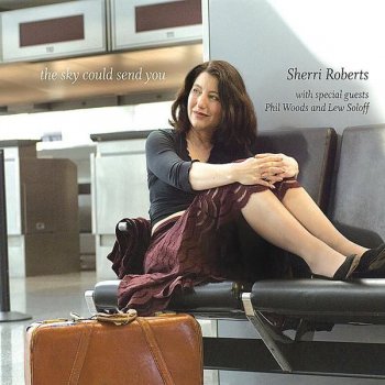 Sherri Roberts - The Sky Could Send You (2006)