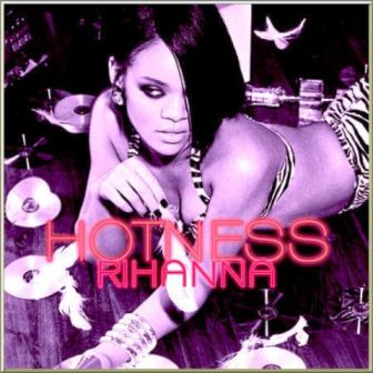 Rihanna - Hotness (2008)
