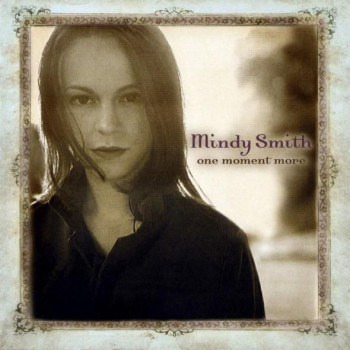 Mindy Smith - One Moment More (2004)