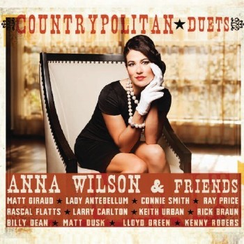Anna Wilson & Friends – Countrypolitan Duets (2011)