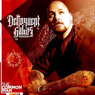 Delinquent Habits-The Common Man 2009