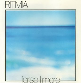 Ritmia - Forse Il Mare (1986 (1994))