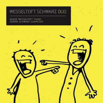 Bugge Wesseltoft & Henrik Schwarz - Duo (2011)