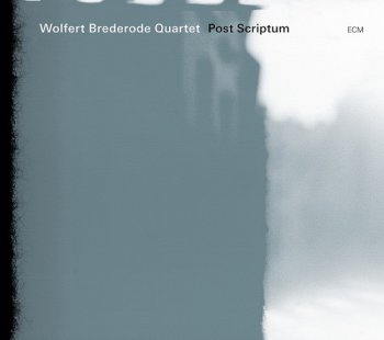 Wolfert Brederode Quartet - Post Scriptum (2011)