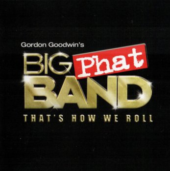 Big Phat Band - That's How We Roll (2011)